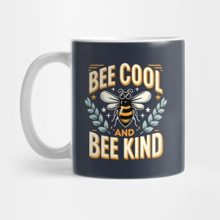 Bee Cool and Bee Kind Mug